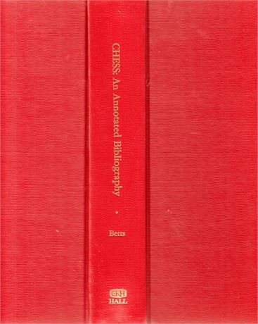 Douglas A Betts: CHESS - An Annotated Bibliography
