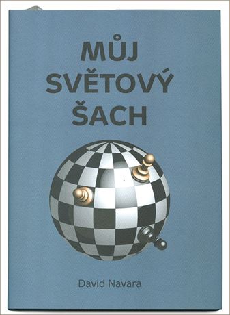 David Navara: Muj svetovy sach. De-luxe edition