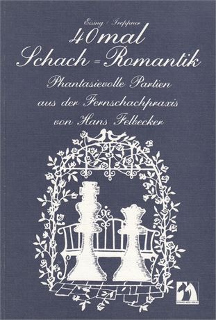 40mal Schach-Romantik - Hans Fehlbecker